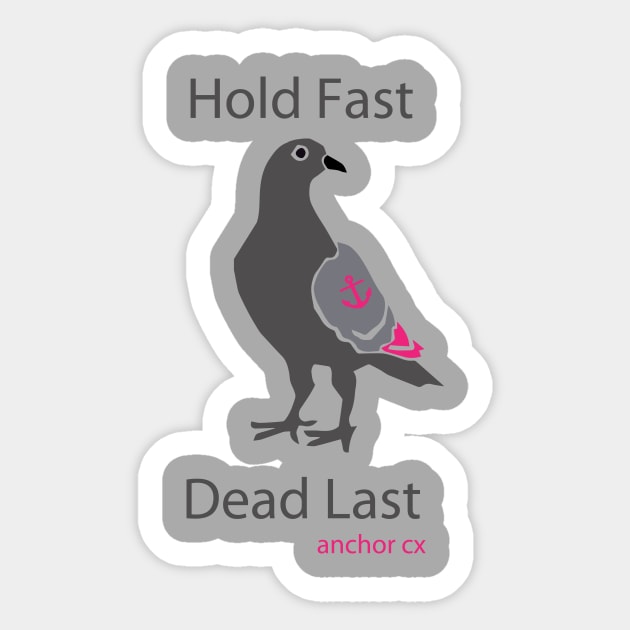 Hold Fast. Dead Last. Sticker by Trout